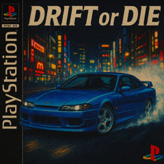 Drift or Die