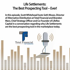 Life Settlements:  The Best Prospecting Tool – Ever!