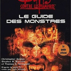 [Free] KINDLE 📗 Buffy contre les vampires. Le guide des monstres by  Christopher Gol