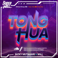 TONG HUA - 2024 [ RIZKY MUTAHARI X WILL ]#SUPERWILL