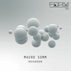 Mauro Somm - Hexagon EP [FORM106]