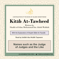 Kitāb At-Tawheed: Names such as the Judge of Judges and the Like