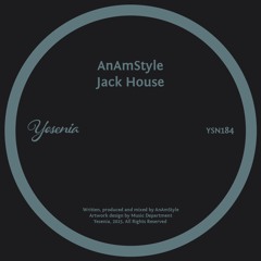 PREMIERE: AnAmStyle - Jack House [Yesenia]