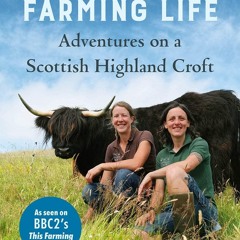 ⚡Read🔥PDF Our Wild Farming Life: Adventures on a Scottish Highland Croft