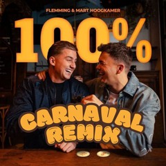Flemming & Mart Hoogkamer - 100% (CARNAVALS REMIX BASSIE)