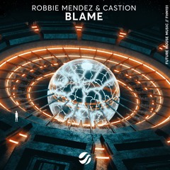 Robbie Mendez & Castion - Blame