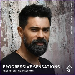Progressive Sensations | Progressive Connections #089
