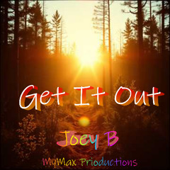 GET IT OUT