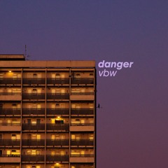 danger - vbw (PinkPantheress early demo)