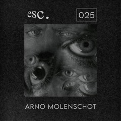 esc. 025 | Arno Molenschot