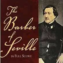[Download] PDF 💙 The Barber of Seville in Full Score (Dover Opera Scores) by Gioacch