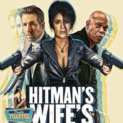 THE HITMAN'S WIFE'S BODYGUARD - Double Toasted Audio Review