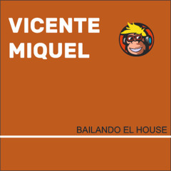 BAILANDO EL HOUSE
