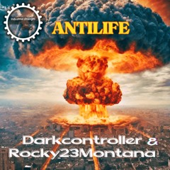 Darkcontroller & Rocky23Montana - Antilife