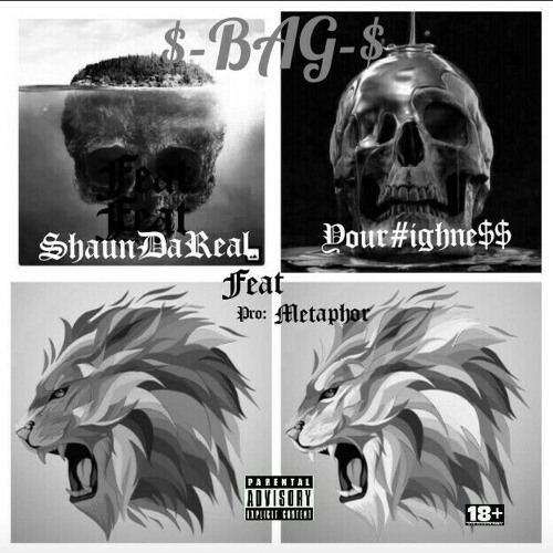 Your#ighne$$ feat Shaundareal._Bag_[pro.metta4].mp3