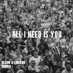Megisto feat. Myke Tyler - All I Need Is You (Eleon & Lockrd Remix)