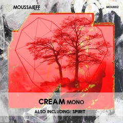 Cream - Mono (Original Mix)[MOUSSAIEFF Records]