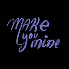 Make you Mine- Madison Beer