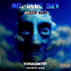 MR.BLUE SKY @YOUNGSIMT2R (LYRIC ANTHEM)