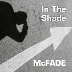 McFade In The Shade