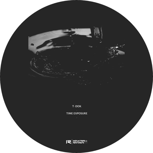 T-Dok - Time Exposure EP /   Induxtriall Records