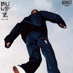BUMPZ Radio EPISODE 12 With Qemist