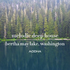 Dance With Me -- Melodic Deep House Mix | Live at Bertha May Lake, Washington [1 Hour Nature Mix]