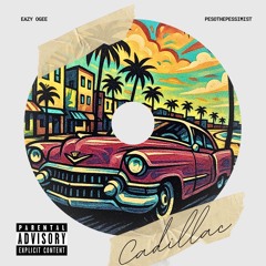 Cadillac (feat. Pesothepessimist)