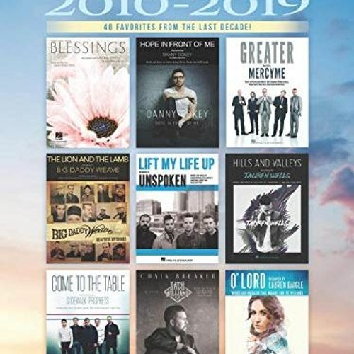 READ EPUB KINDLE PDF EBOOK Christian Sheet Music 2010-2019 - 40 Favorites from the La
