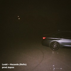 Hazards ~ Loski (Remix) prod. kapss