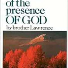 [Free] EBOOK ☑️ The Practice of the Presence of God by Brother Lawrence [EPUB KINDLE