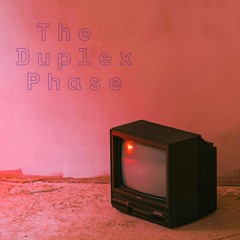 The Duplex Phase
