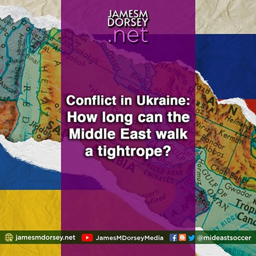 Conflict In Ukraine How Long Can The Middle East Walk A Tightrope