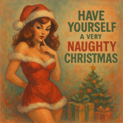 Have Yourself a Very Naughty Christmas