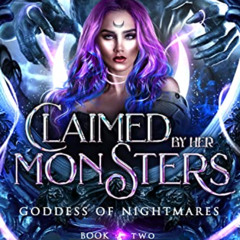 [FREE] PDF 📔 Claimed By Her Monsters : Goddess of Nightmares (Her Dark Obessions Due