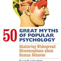 free EPUB 📋 50 Great Myths of Popular Psychology: Shattering Widespread Misconceptio