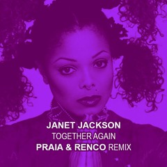 Janet Jackson - Together Again (Praia & Renco Edit) ★ Free Download ★