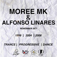 Moree Mk & Alfonso Linares - Remember Set 1990s - 2000s