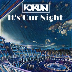 Vokun - It's Our Night