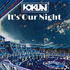 Vokun - It's Our Night