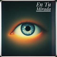 En tu Mirada