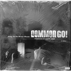 common - go (copycatt old bootleg)