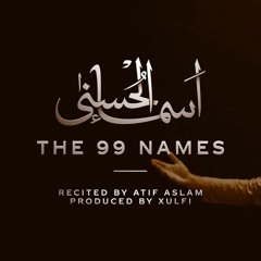 Asma-Ul-Husna The 99 Names - Atif Aslam (Coke Studio Special)