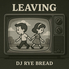Leaving?