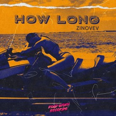 ZINOVEV - How Long (Radio Mix)
