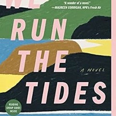 [*Doc] We Run the Tides: A Novel Written  Vendela Vida (Author)  [Full_PDF]