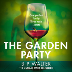 The Garden Party, By B P Walter, Read by Nathaniel Priestley