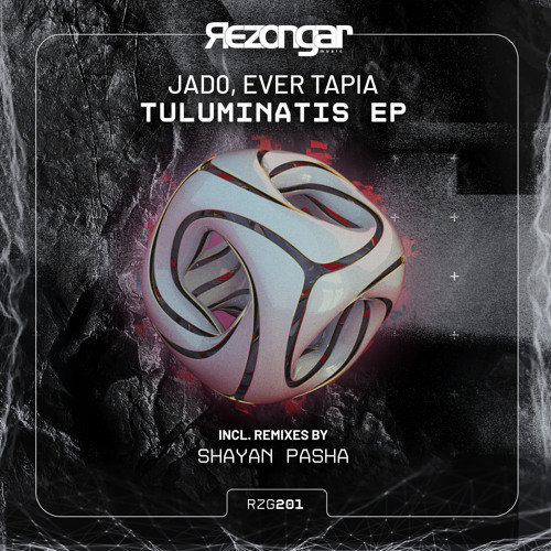 Jad0 & Ever Tapia - Tuluminatis (Original Mix) [Rezongar]