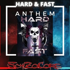 SchiZoCore - Hard & Fast 2023 (Anthem)