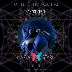 MARYA STARK :: Merkaba Music Showcase #2 (08Aug20)